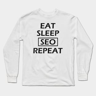 SEO - East sleep seo repeat Long Sleeve T-Shirt